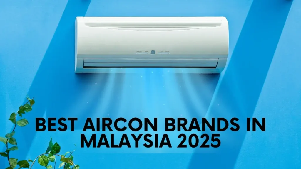 Best Aircon Brands in Malaysia