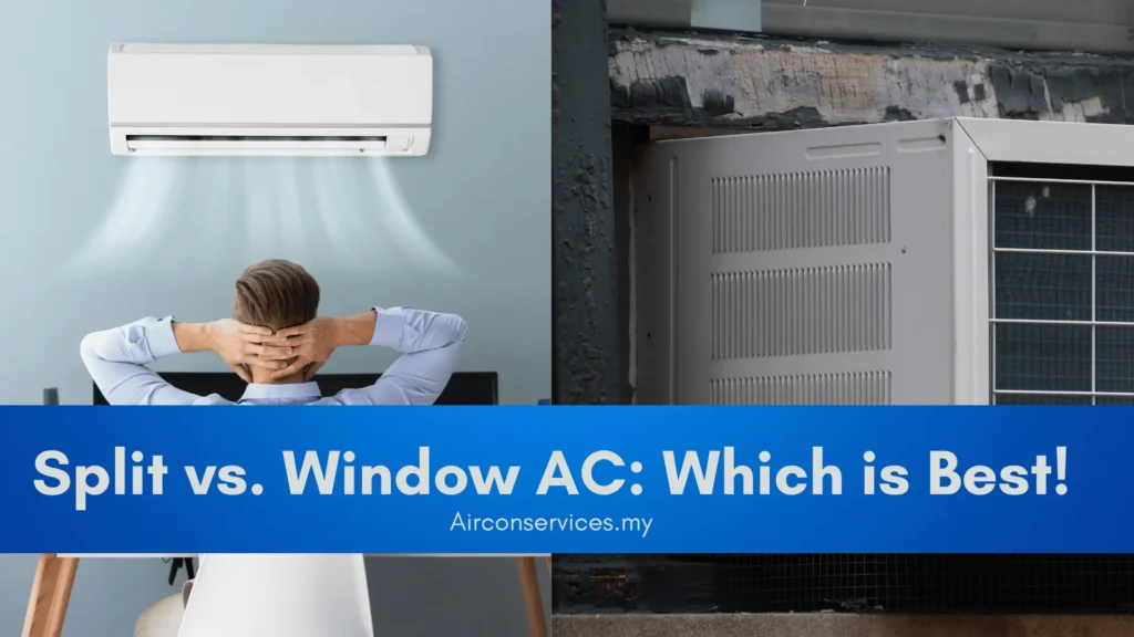 Split vs Window AC