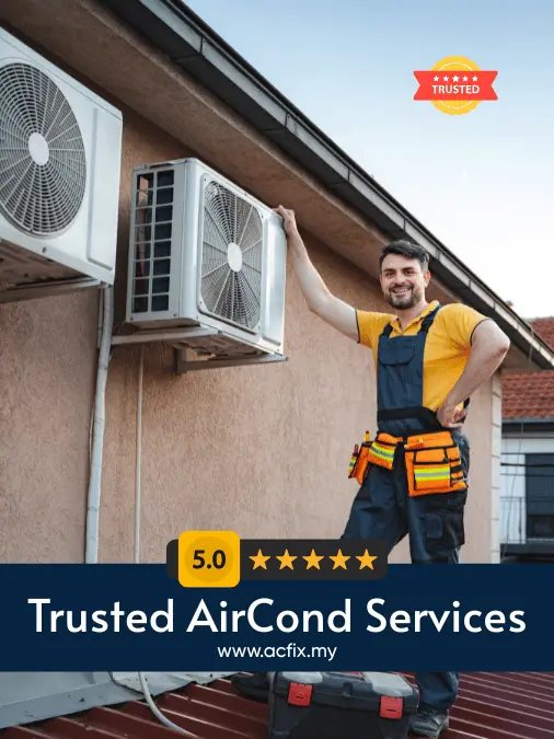 Trusted Aircond Services in Malaysia